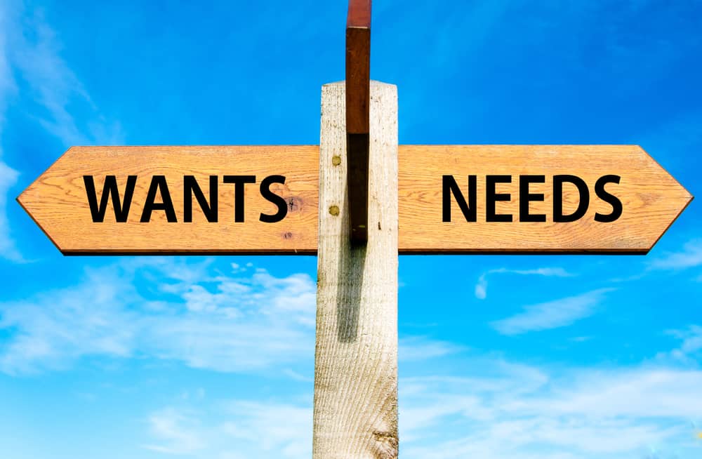 Wants versus needs